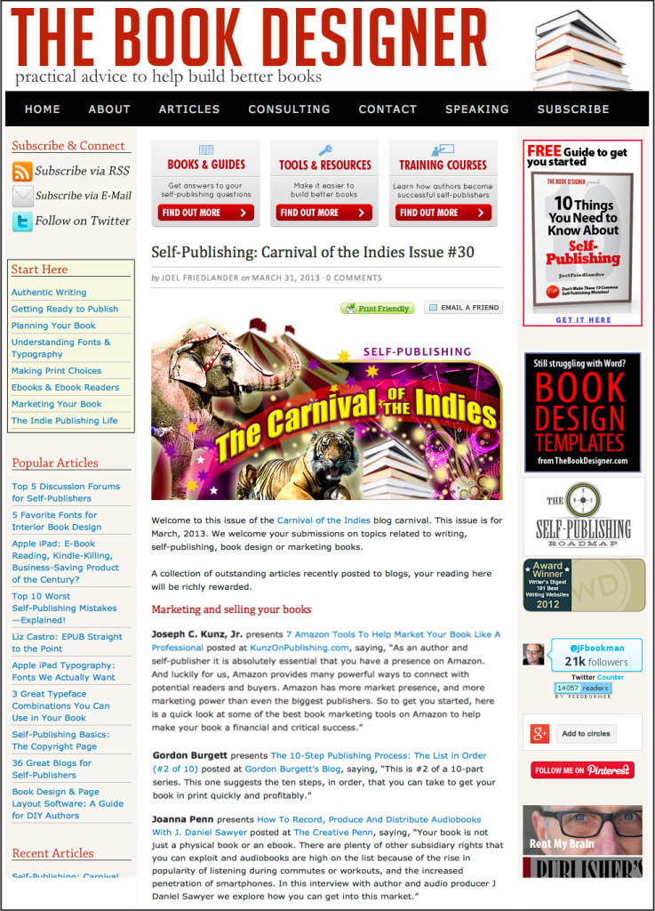 Thank you to Joel Friedlander of the BookDesigner.com for linking to this article from his website Carnival Of The Indies #30