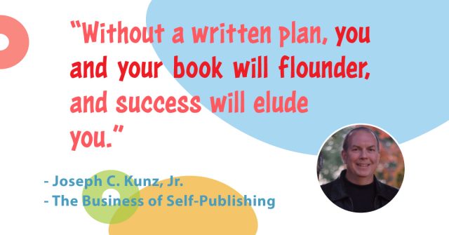 Quotes-The-Business-Of-Self-Publishing-Writing-A-One-Page-Business-Plan-5-Questions-A-Self-Publisher-Must-Ask