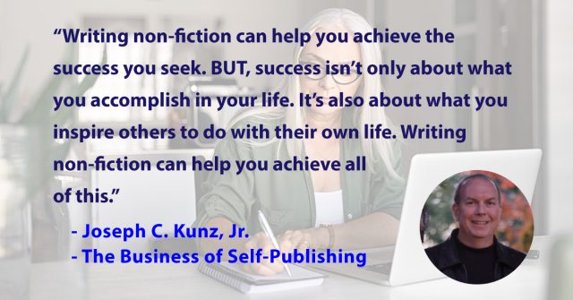 Quotes-The-Business-Of-Self-Publishing-5-Selfishly-Great-And-Satisfying-Reasons-To-Write-A-Non-Fiction-Book