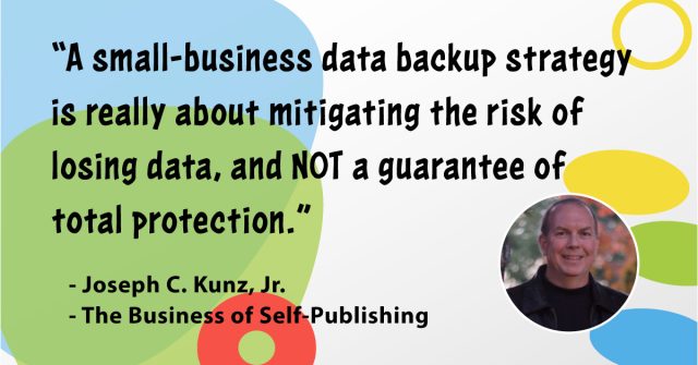 Quotes-The-Business-Of-Self-Publishing-Computer-Data-Backup-Strategy-For-Small-Businesses